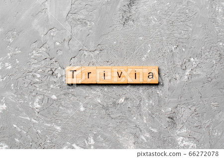 trivia word written on wood block. trivia text on 66272078