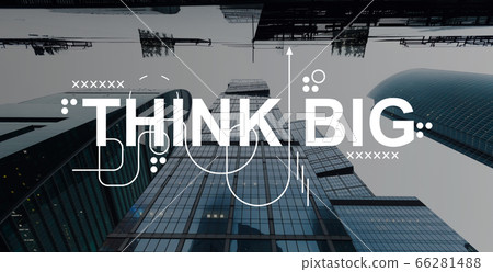 Think Big phrase written on the skyscraper background Think Big phrase written on the skyscraper background 66281488