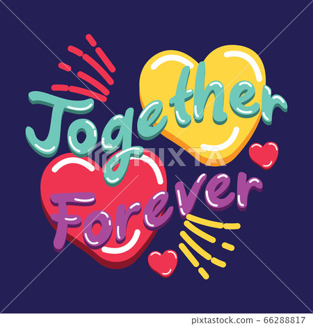 inspirational quote 'together forever' for love background concept 66288817