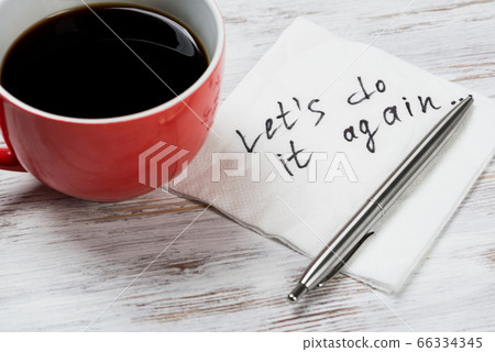 Let us do it again written on napkin 66334345