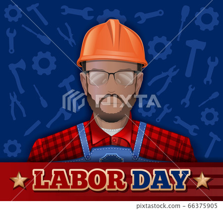 Poster for Labor Day with bearded man in a helmet Poster for Labor Day with bearded man in a helmet 66375905