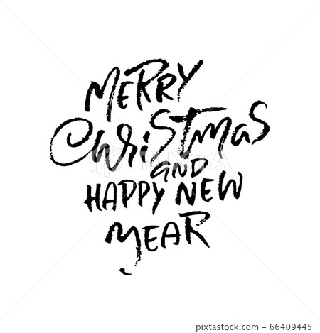 Hand drawn phrase Merry Christmas and Happy New Year. Modern dry brush lettering design. Vector typography vector illustration. 66409445