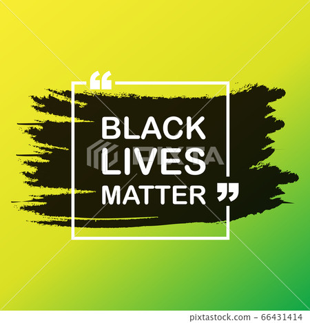 Black lives matter typography about human right of 66431414