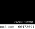 Social Media #Black Lives Matter Hashtag on Black 66472691