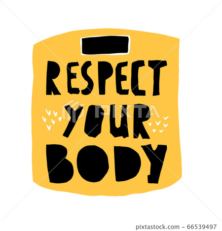 respect your body vector hand drawn lettering 66539497