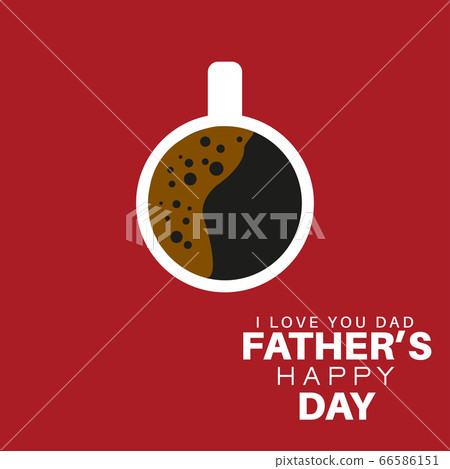 Illustration of coffee in white cup over red background. Vector illustration of Happy Father's Day and dad saying I love you. Illustration of coffee in white cup over red background. Vector illustration of Happy Father's Day and dad saying I love you. 66586151