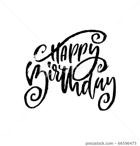 Happy birthday lettering for invitation and greeting card, prints and posters. Hand drawn inscription, calligraphic design. Vector illustration. Happy birthday lettering for invitation and greeting card, prints and posters. Hand drawn inscription, calligraphic design. Vector illustration. 66596475