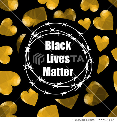 Black Lives Matter Banner with Barbed Wire for Protest Isolated on Black Background Black Lives Matter Banner with Barbed Wire for Protest Isolated on Black Background 66608442