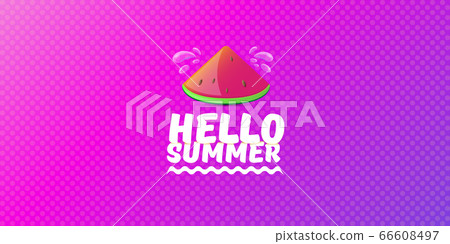 Vector Hello Summer Beach Party horizontal banner Design template with fresh watermelon slice isolated on violet background. Hello summer concept label or poster with fruit and typographic text. 66608497