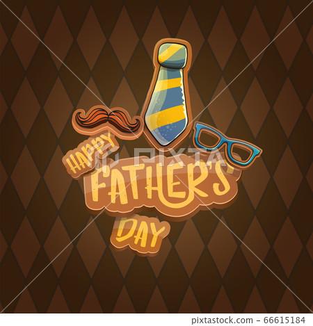 Happy Fathers Day vector cartoon greeting card. Fathers day label or icon isolated on tweed plaid check pattern texture background Happy Fathers Day vector cartoon greeting card. Fathers day label or icon isolated on tweed plaid check pattern texture background 66615184