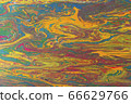 Liquid painting abstract texture. Colorful combination of bright colors. 66629766