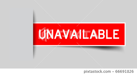 Inserted red color sticker label with word unavailable on gray background Inserted red color sticker label with word unavailable on gray background 66691826