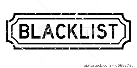 Grunge black blacklist word rubber seal stamp on white background Grunge black blacklist word rubber seal stamp on white background 66692783