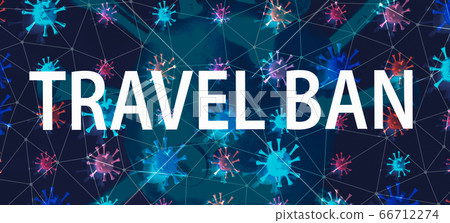 Travel Ban theme with dark connected viruses Travel Ban theme with dark connected viruses 66712274