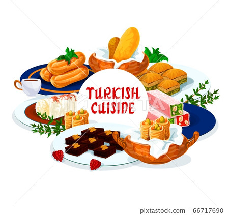 Turkish cuisine food, dessert sweets menu meals Turkish cuisine food, dessert sweets menu meals 66717690