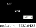 Black Lives Matter white slogan 66810422