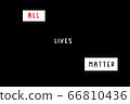 All Lives Matter white slogan 66810436
