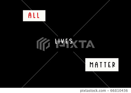 All Lives Matter white slogan 66810436