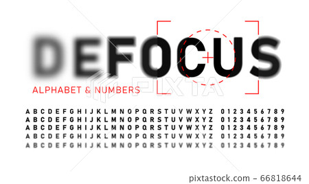 Realistic blurred font. Alphabet with focused and defocused letters and numbers. Bold letters isolated on white background. Vector illustration 66818644