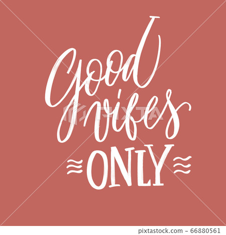 Modern calligraphy inspirational quote - good 66880561