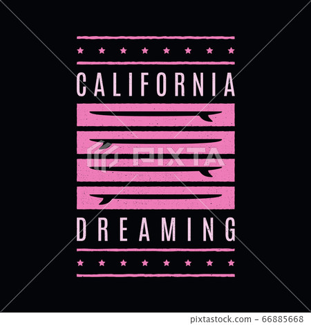 California dreaming print. California dreaming print. 66885668