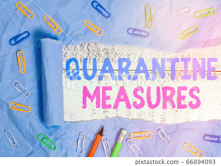 Text sign showing Quarantine Measures. Conceptual Text sign showing Quarantine Measures. Conceptual 66894093