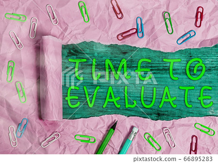 Writing note showing Time To Evaluate. Business Writing note showing Time To Evaluate. Business 66895283