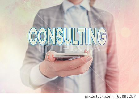 Conceptual hand writing showing Consulting 66895297