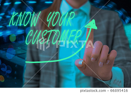 Text sign showing Know Your Customer. Conceptual Text sign showing Know Your Customer. Conceptual 66895416