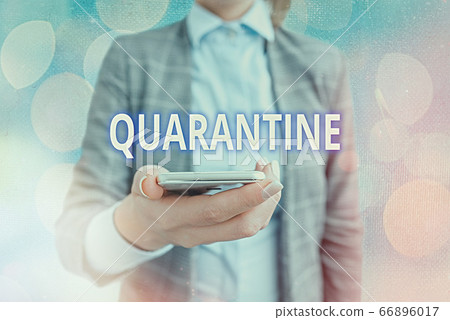 Conceptual hand writing showing Quarantine 66896017