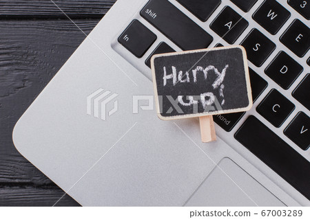 Laptop pc and hurry up message. Laptop pc and hurry up message. 67003289