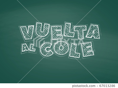 Spanish Back to school text drawing by white chalk 67013286