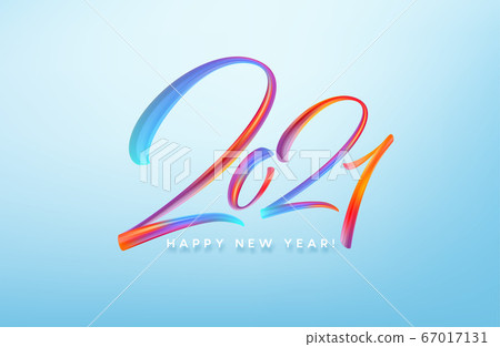 Colorful Brushstroke paint lettering calligraphy of 2021 Happy New Year background. Vector illustration 67017131