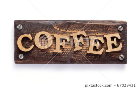 wooden coffee letters on white background wooden coffee letters on white background 67029431