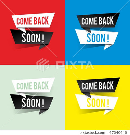 Modern design come back soon text on speech Modern design come back soon text on speech 67040646
