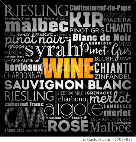 WINE VARIETALS Types word cloud collage WINE VARIETALS Types word cloud collage 67054835