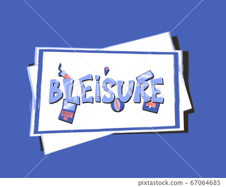 Bleisure travel vector text. Work life balance. Bleisure travel vector text. Work life balance. 67064685