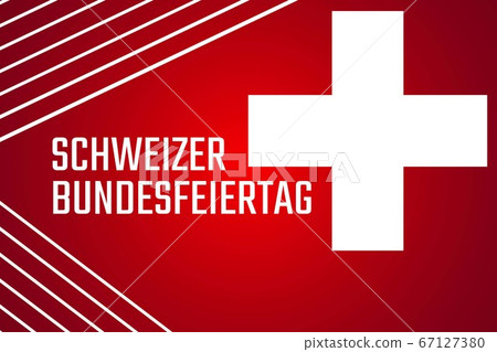 Inscription Swiss National Day in German. Holiday concept. Template for background, banner, card Inscription Swiss National Day in German. Holiday concept. Template for background, banner, card 67127380