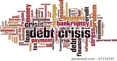 Debt crisis word cloud Debt crisis word cloud 67154245