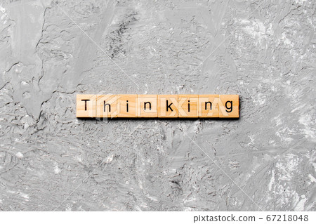 thinking word written on wood block. thinking text thinking word written on wood block. thinking text 67218048