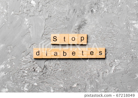 Stop diabetes word written on wood block. Stop Stop diabetes word written on wood block. Stop 67218049