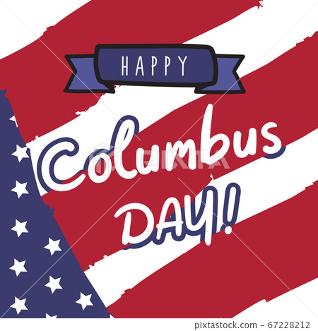 Happy Columbus Day Banner. United States Flag 67228212