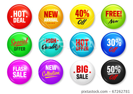 Realistic badges with text. Product promotion, sale. Special offer. Glossy round button. Pin badge 67262781