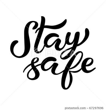 Hand drawn lettering Stay safe - Stock Illustration [67297696] - PIXTA