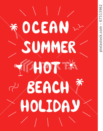 Handwritten lettering Holiday Summer Hot Ocean Beach. Vector illustration of sun gulls cocktail palm tree. Bright red background Handwritten lettering Holiday Summer Hot Ocean Beach. Vector illustration of sun gulls cocktail palm tree. Bright red background 67313962