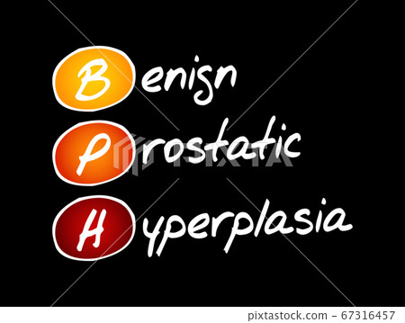 BPH - Benign Prostatic Hyperplasia acronym BPH - Benign Prostatic Hyperplasia acronym 67316457