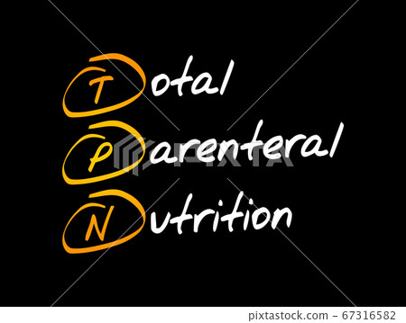 TPN - Total Parenteral Nutrition acronym 67316582