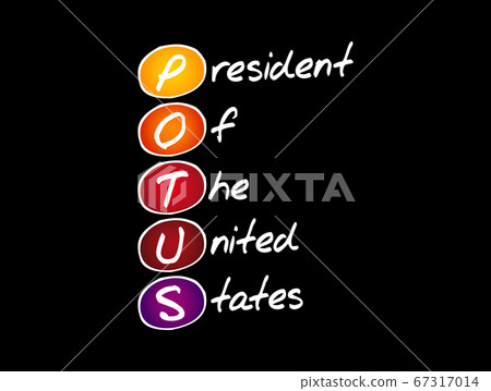 POTUS - President of the United States acronym POTUS - President of the United States acronym 67317014