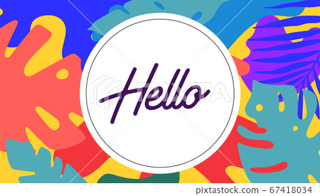Hello. Tropical background in boho style Hello. Tropical background in boho style 67418034