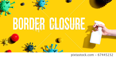 Border Closure Theme with spray and viruses Border Closure Theme with spray and viruses 67445232